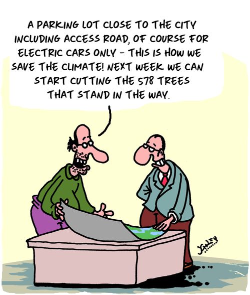 "A parking lot close to the city including access road, of course for electric cars only - this is how we save the climate!  . . ."