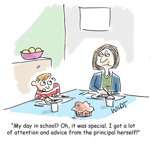 "My day in school? Oh, it was special. I got a lot of attention and advice from the principal herself."