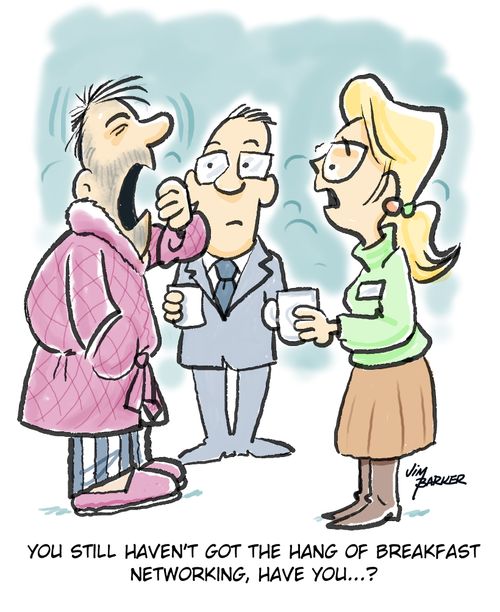 "You still haven't got the hang of breakfast networking, have you. . . ?"