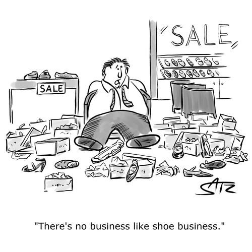 "There's no business like shoe business."