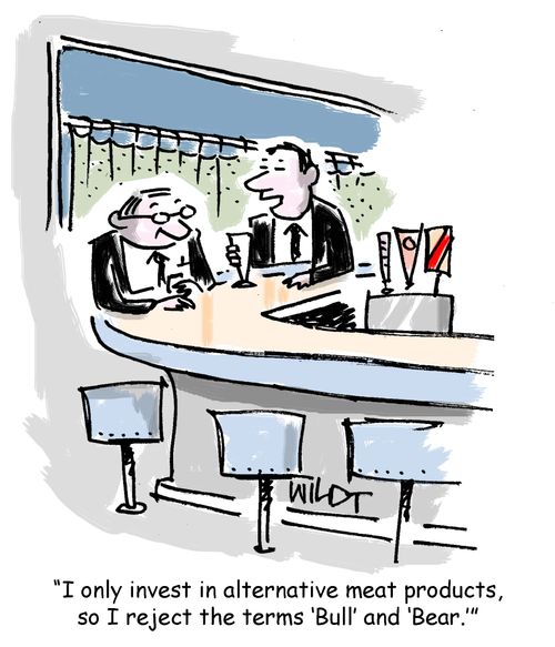 "I only invest in alternative meat products, so I reject the terms 'Bull' and 'Bear'."