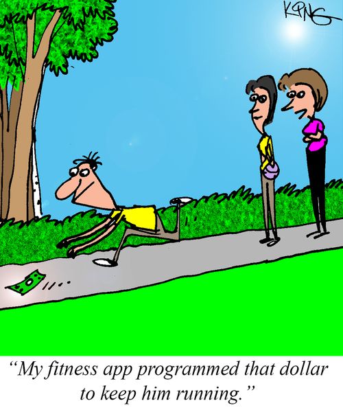 "My fitness app programmed that dollar to keep him running."