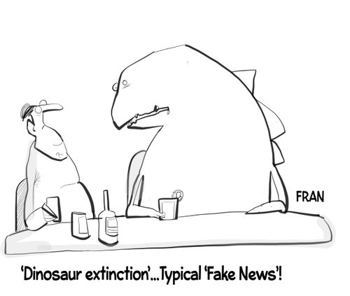 'Dinosaur extinction'. . . Typical 'fake news'!