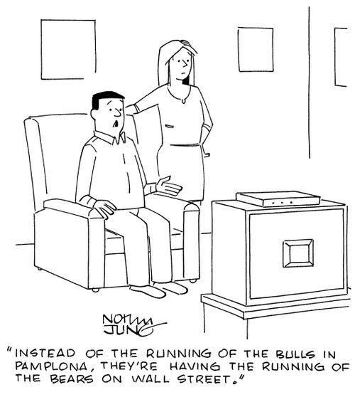 "Instead of the Running Of The Bulls in Pamplona, they're having the running of the bears on Wall Street."