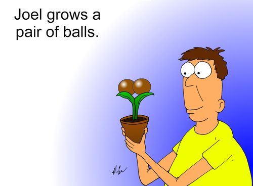 Joel grows a pair of balls.