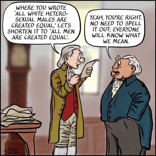 "Where you wrote 'All white hetro-sexual Males Are Created Equal,' let's shorten it to 'All men are created equal'."