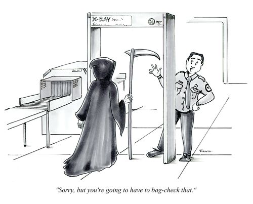 "Sorry, but you're going to have to bag-check that."
