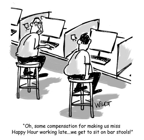 "Oh, some compensation for making us miss Happy Hour working late...we get to sit on bar stools."