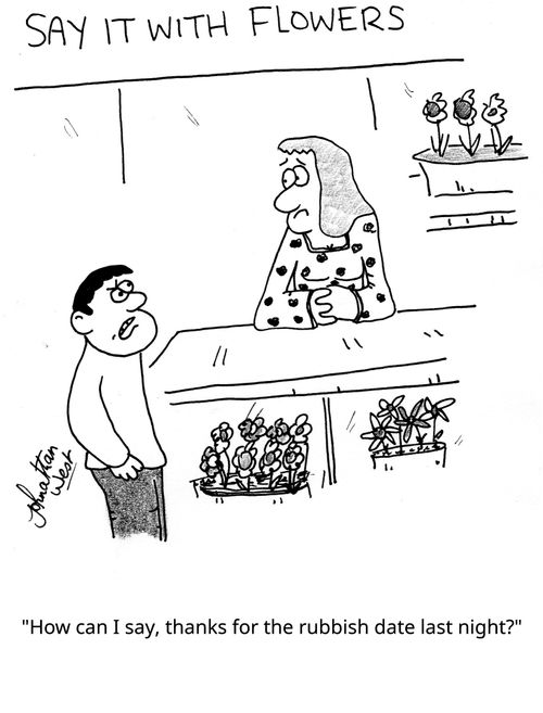 "How can I say, thanks for the rubbish date last night?"