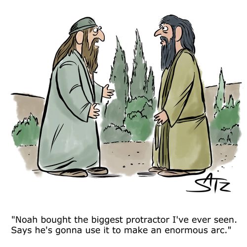 "Noah bought the biggest protractor I've ever seen. Says he gonna use it to make an enormous arc."