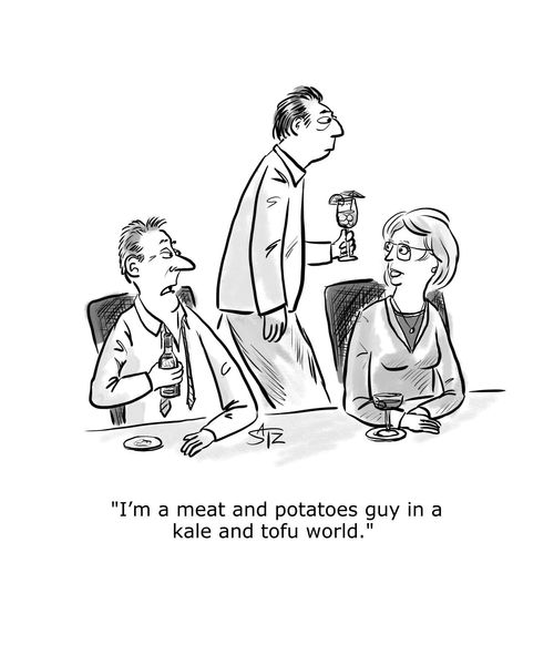 "I'm a meat and potatoes guy in a kale and tofu world."