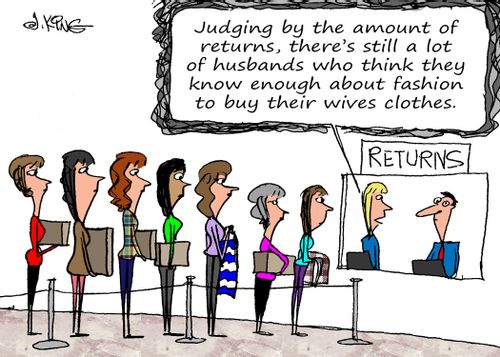"Judging by the amount of returns, there's still a lot of husbands who think they know enough about fashion to buy their wives clothes."