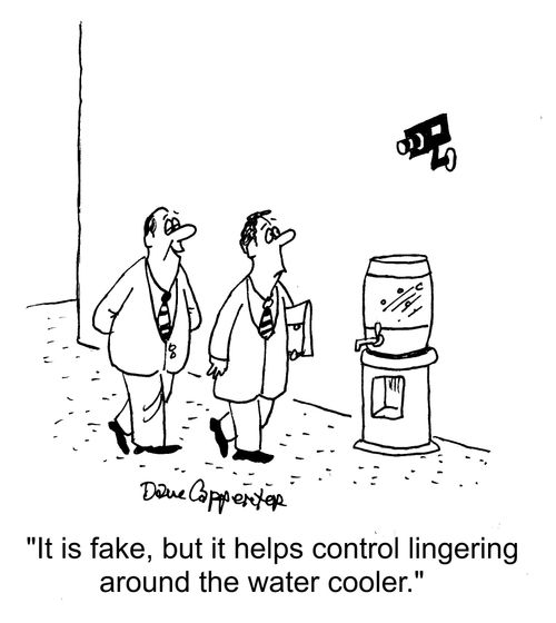 "It is fake, but it helps control lingering around the water cooler."