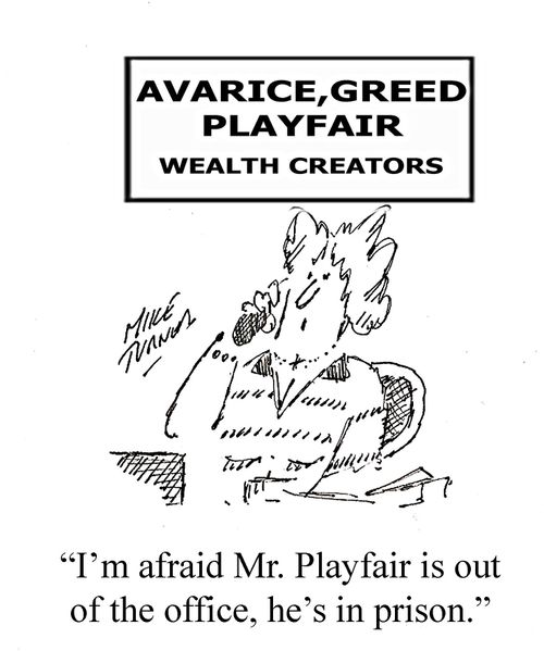 "I'm afraid Mr. Playfair is out of the office, he's in prison."