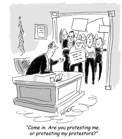 "Come in. Are you protesting me, or protesting my protestors?"