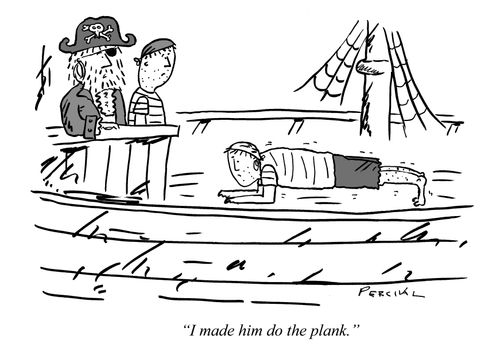 "I made him do the plank."