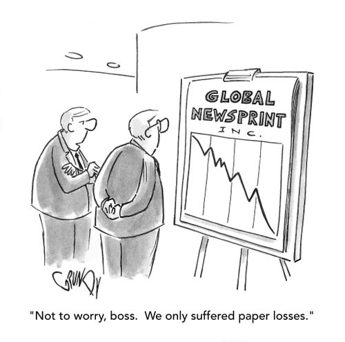 "Not to worry, boss. We only suffered paper losses."