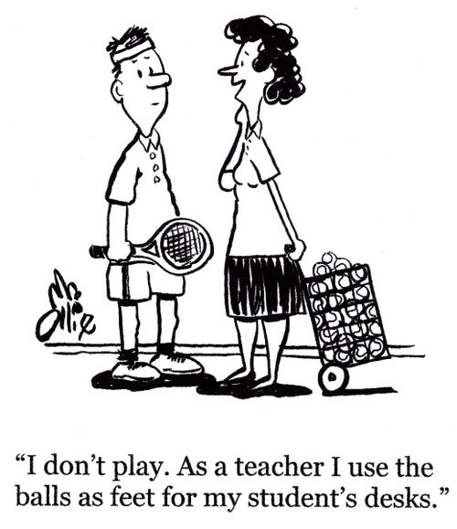 "I don't play. As a teacher, I use the balls as feet for my student's desks."