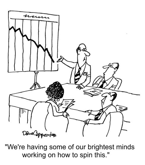 "We're having some of our brightest minds working on how to spin this."