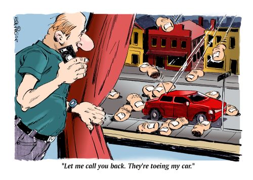 "Let me call you back. They're toeing my car."