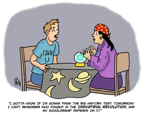 "I gotta know if I'm gonna pass the big history test tomorrow! I can't remember who fought in the industiral revolution, and my scholarship depends on it!"