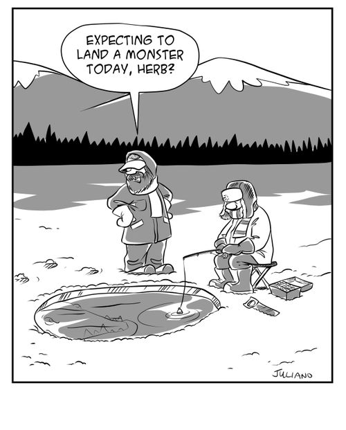 "Expecting to land a monster today, Herb?"