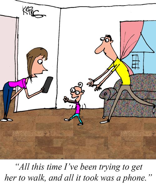 "All this time I've been trying to get her to walk, and all it took was a phone."