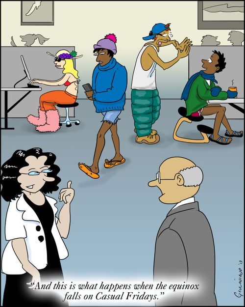 "And this is what happens when the Equinox falls on Casual Fridays."