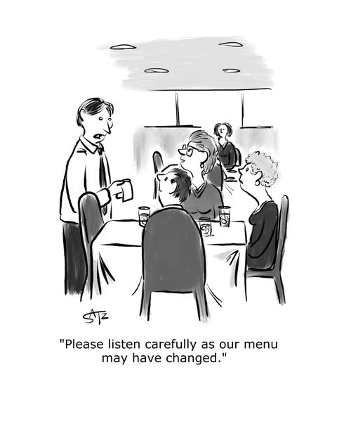 "Please listen carefully as our menu may have changed."