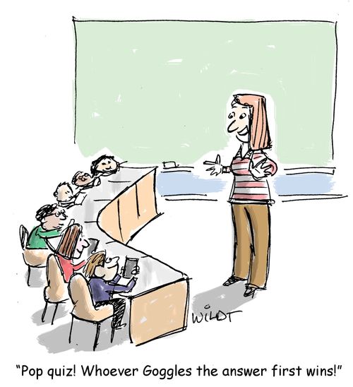 "Pop quiz! Whoever Goggles the answer first wins!"