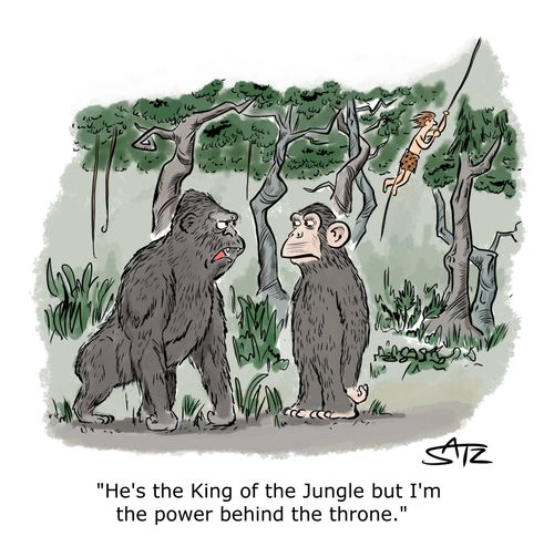 "He's the King of the Jungle but I'm the power behind the throne."