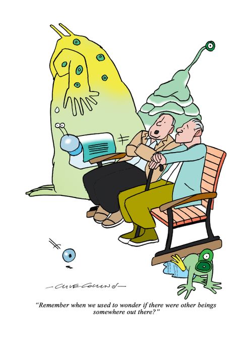 "Remember when we used to wonder if there other beings somewhere out there?"
