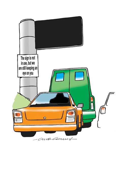 The sign is not in use, but we are still keeping an eye on you.