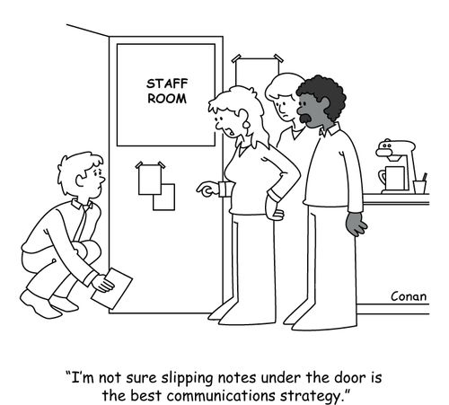 "I'm not sure slipping notes under the door is the best communications strategy."