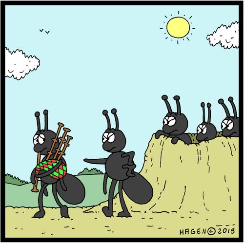 Ant is banished for playing the bagpipes.