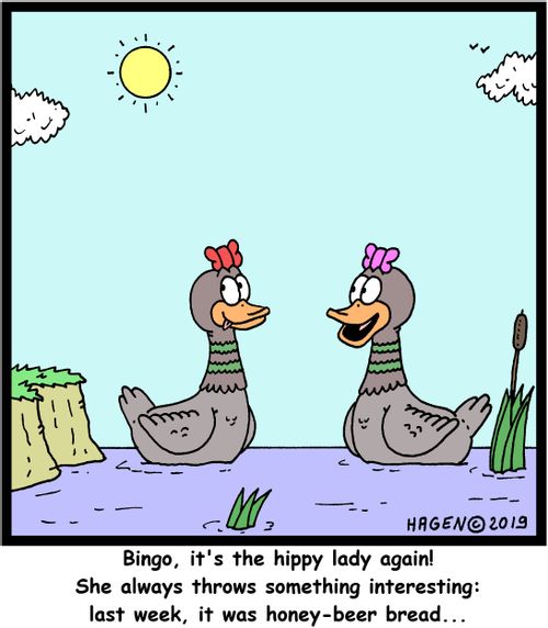 "Bingo, it's the hippy lady again! She always throws something interesting: last week it was honey-beer bread..."
