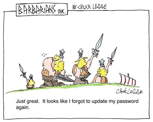 "Just great. It looks like I forgot to update my password again."
