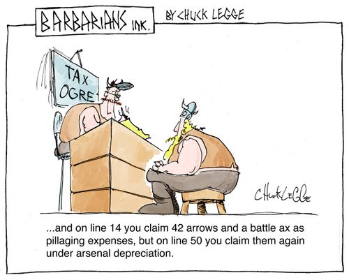 "...and on line 14 you claim 42 arrows and a battle ax as pillaging expenses, but on line 50 you claim them again under arsenal depreciation."