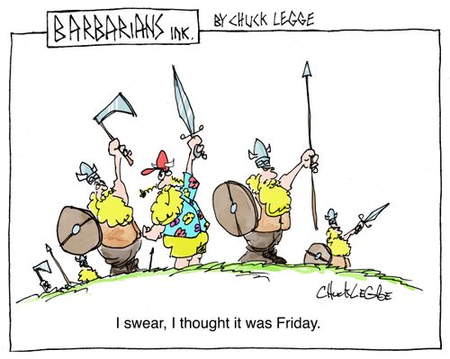 "I swear, I thought it was Friday."