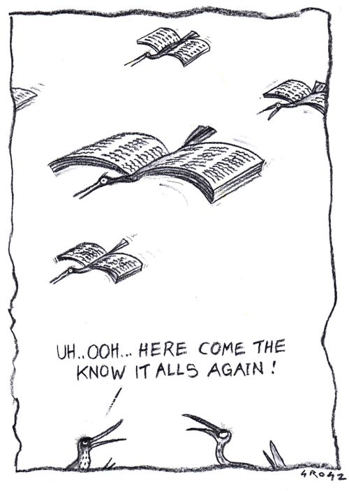 "Uh. . . Ooh. . . Here come the know it alls again!"