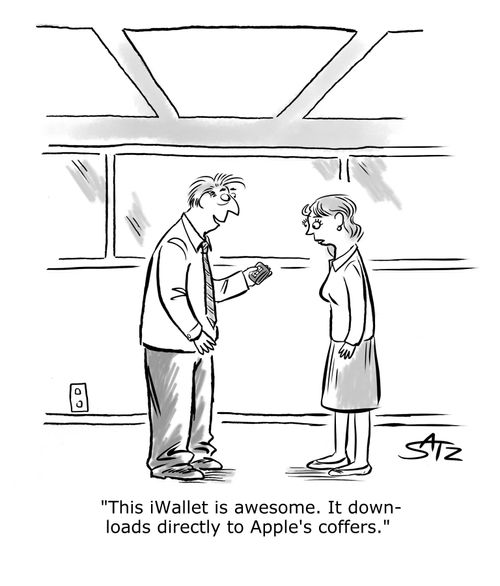 "This iWallet is awesome. It downloads directly to Apple's coffers."