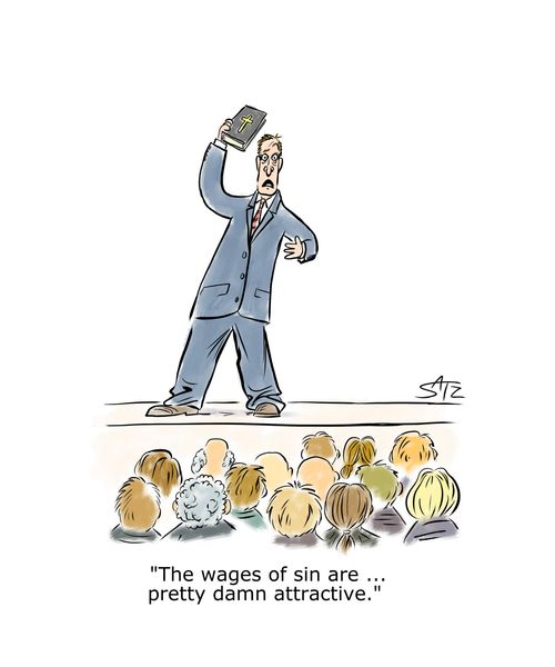 "The wages of sin are ... pretty damn attractive."