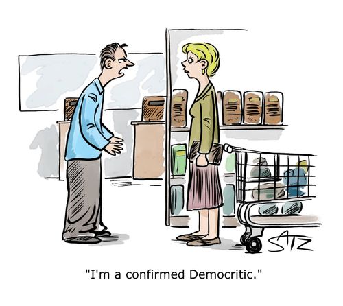 "I'm a confirmed Democritic."