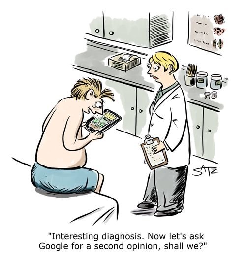 "Interesting diagnosis. Now let's ask Google for a second opinion, shall we?"