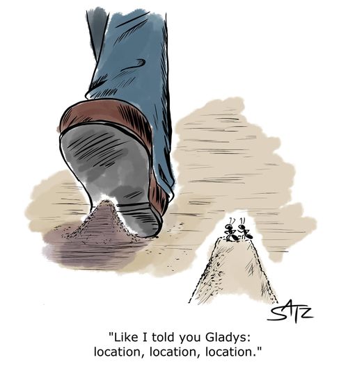 "Like I told you Gladys: location, location, location."