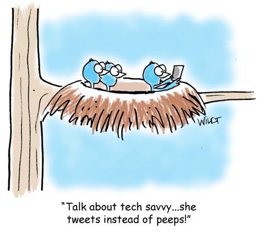 "Talk about tech savvy...she tweets instead of peeps!"
