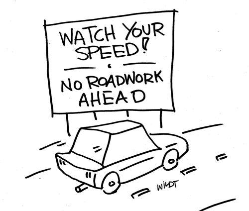Watch Your Speed! No Roadwork Ahead.