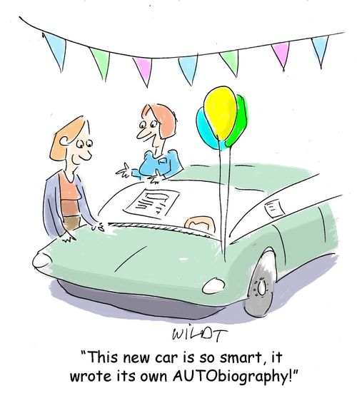 "This new car is so smart, it wrote its own AUTObiography."