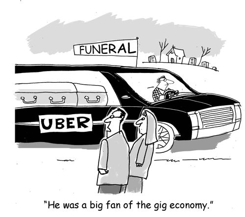 "He was a big fan of the gig economy."