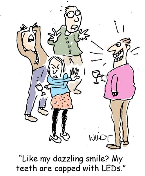 "Like my dazzling smile? My teeth are capped with LEDs."